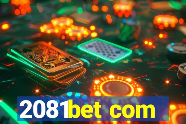 2081bet com