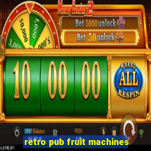 retro pub fruit machines