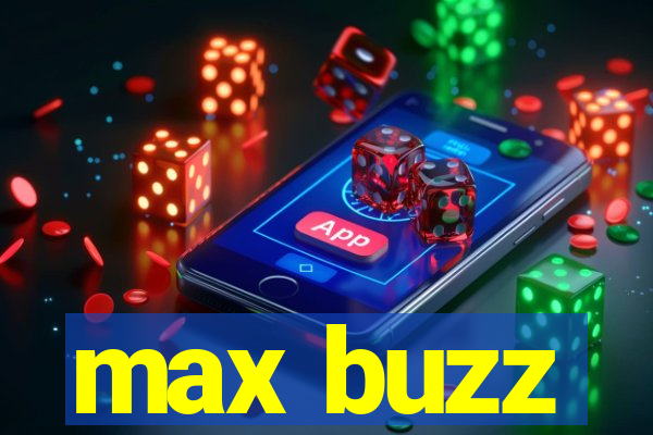 max buzz