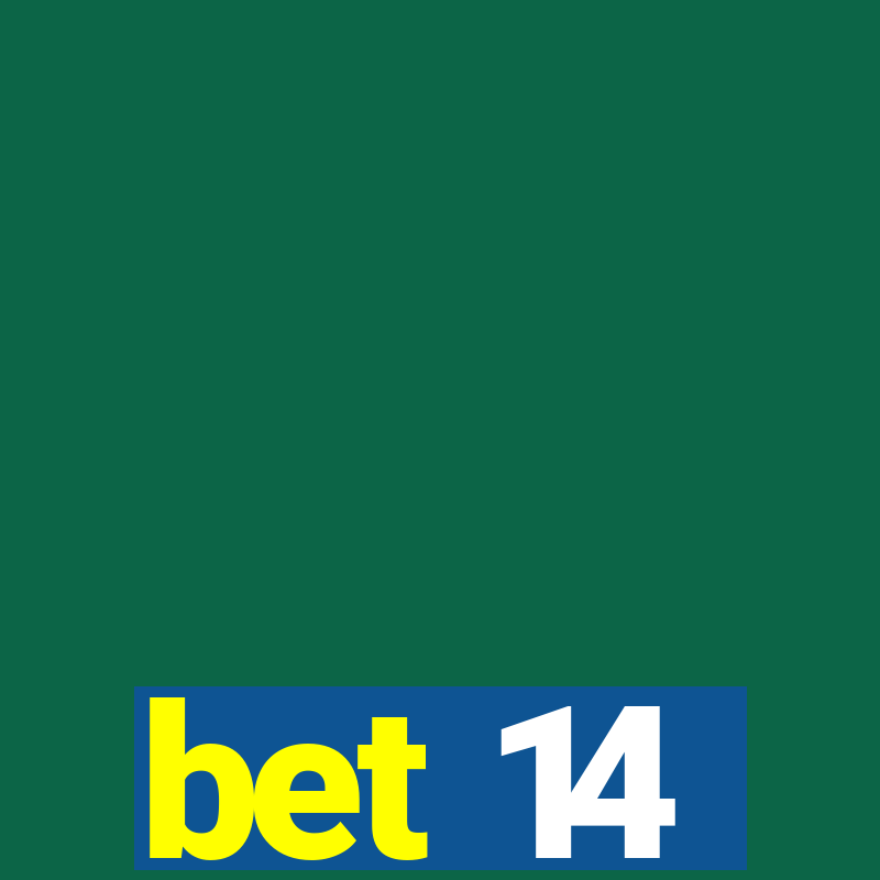 bet 14