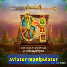 aviator manipulator