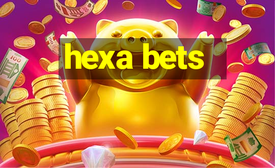 hexa bets