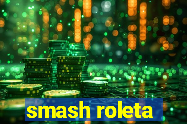 smash roleta