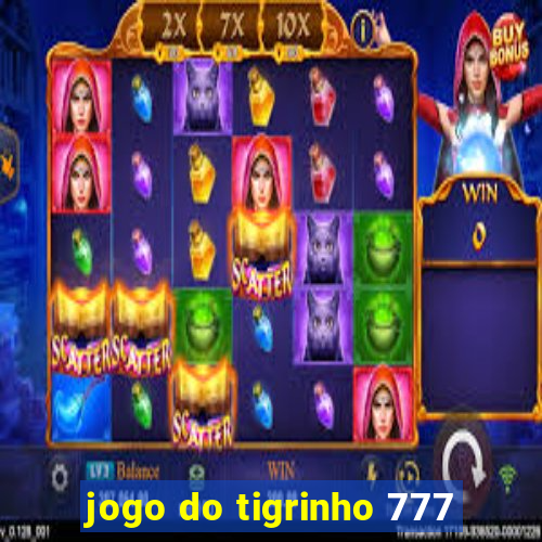 jogo do tigrinho 777