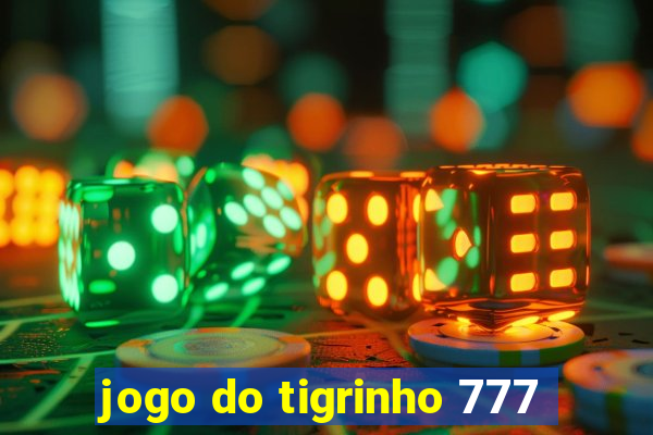 jogo do tigrinho 777