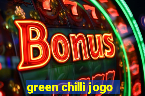 green chilli jogo