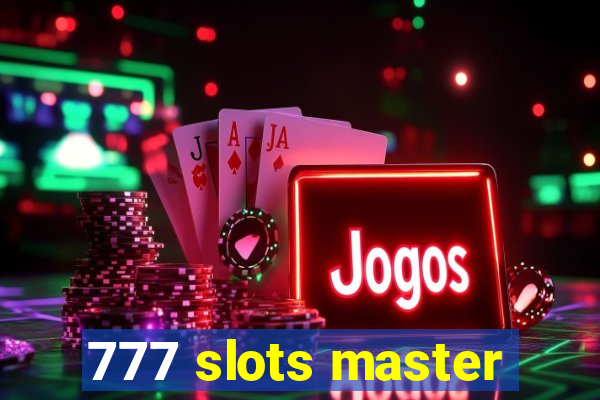 777 slots master