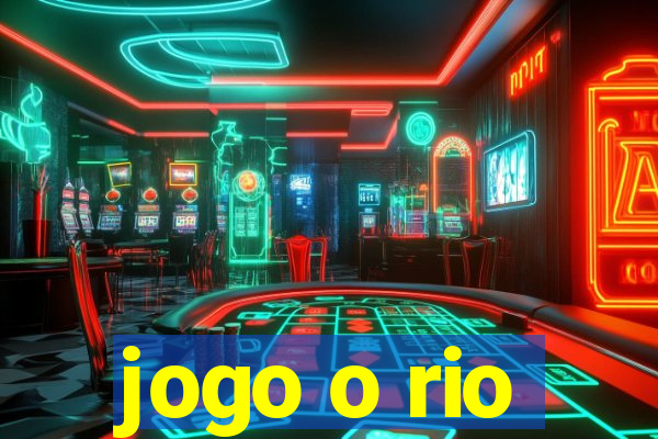 jogo o rio