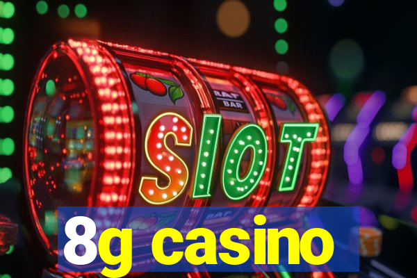 8g casino