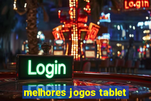 melhores jogos tablet