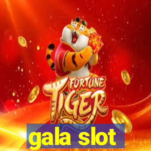 gala slot