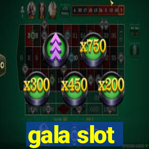 gala slot