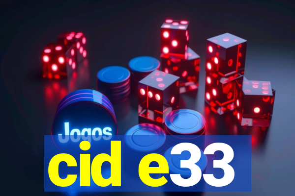 cid e33