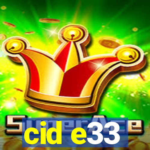 cid e33