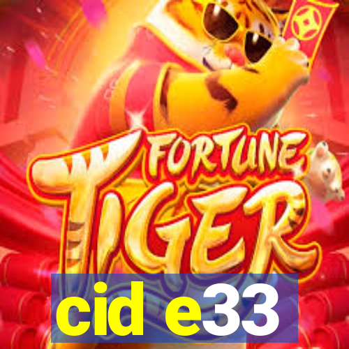 cid e33