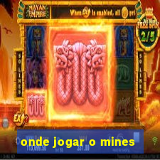 onde jogar o mines