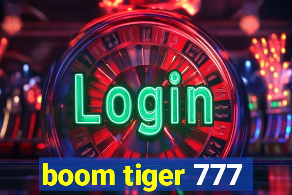 boom tiger 777