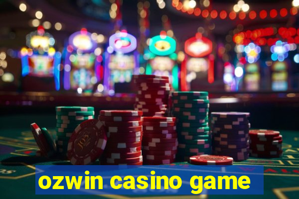 ozwin casino game