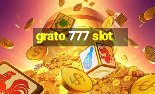 grato 777 slot