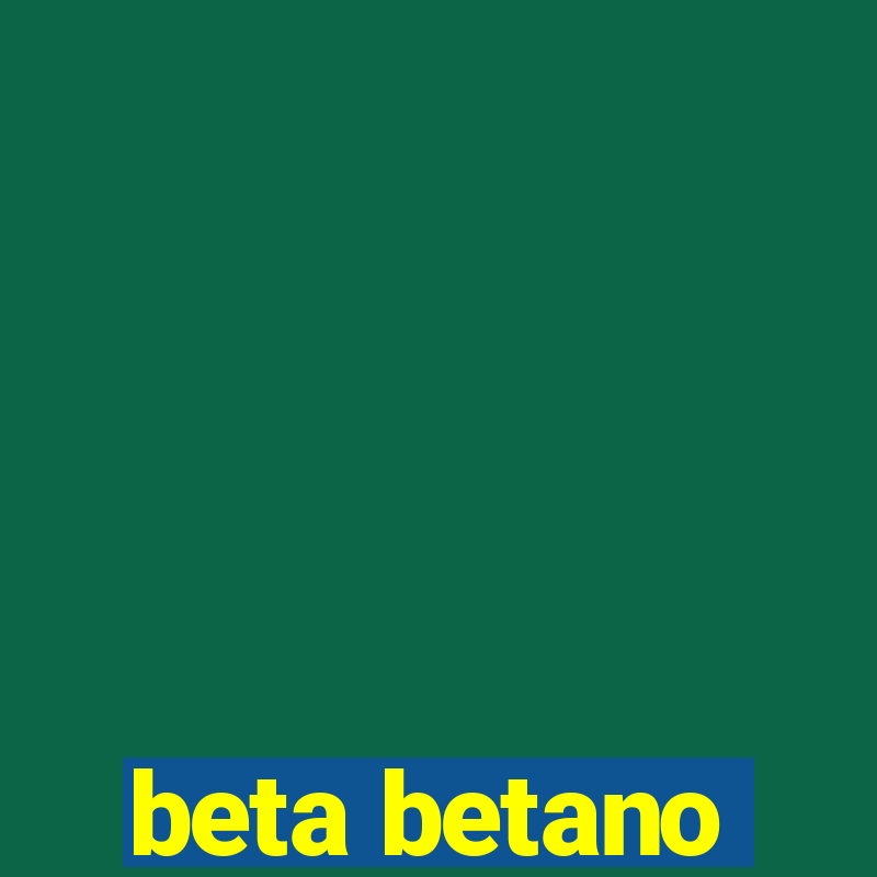 beta betano