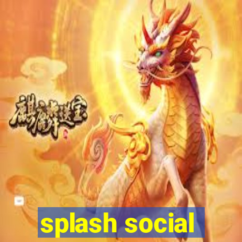 splash social