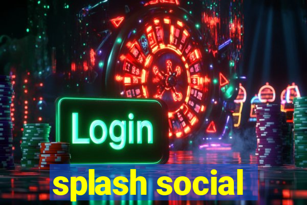 splash social