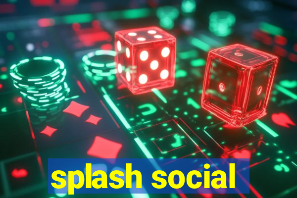 splash social