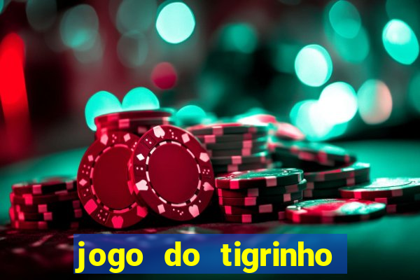 jogo do tigrinho com b?nus grátis