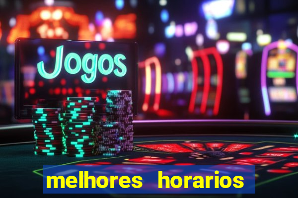 melhores horarios para jogar fortune tiger