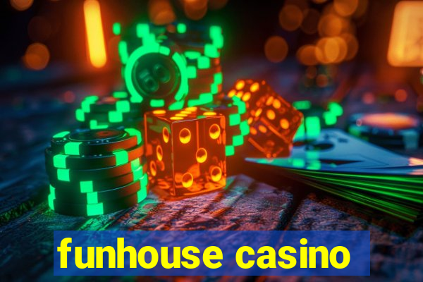 funhouse casino