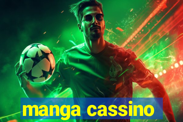 manga cassino