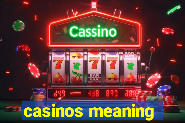 casinos meaning