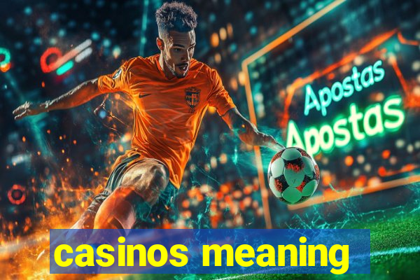 casinos meaning