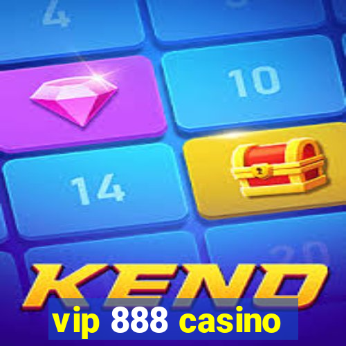 vip 888 casino