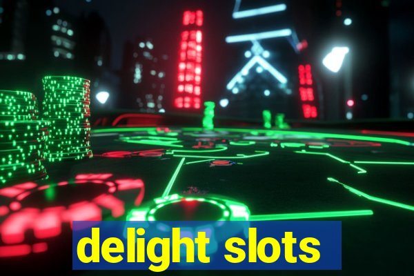 delight slots