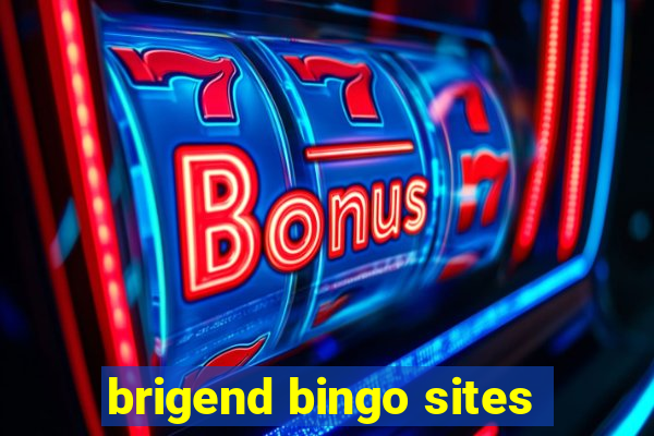 brigend bingo sites