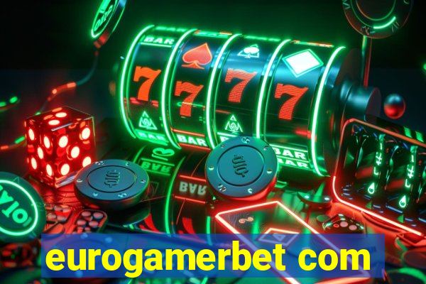 eurogamerbet com