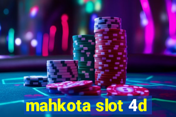 mahkota slot 4d