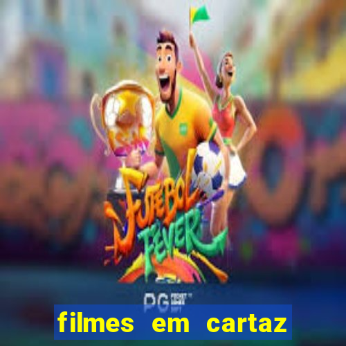 filmes em cartaz conjunto nacional