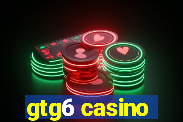 gtg6 casino