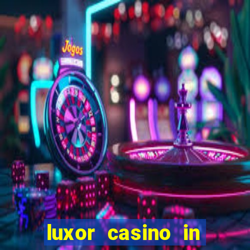 luxor casino in las vegas