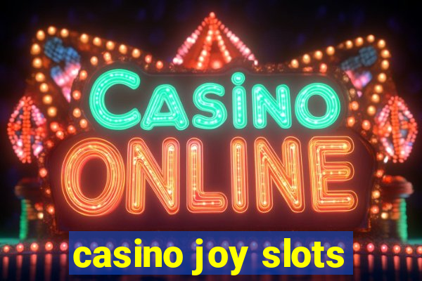 casino joy slots