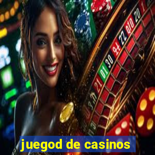 juegod de casinos