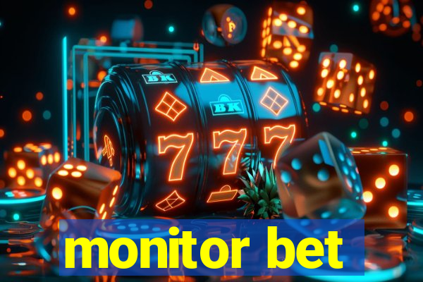 monitor bet