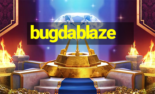 bugdablaze