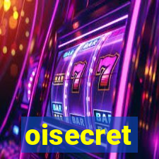 oisecret