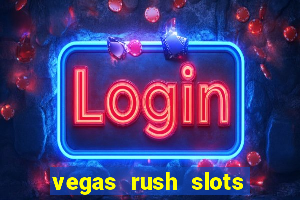 vegas rush slots casino gratis