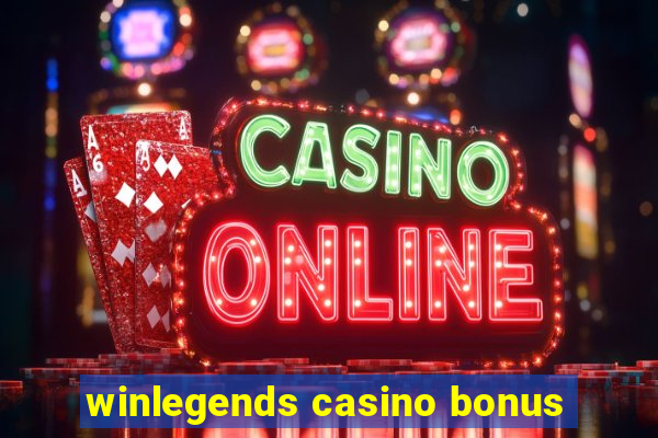 winlegends casino bonus