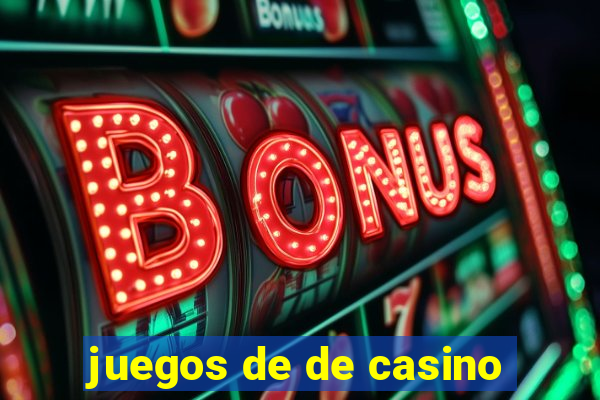 juegos de de casino