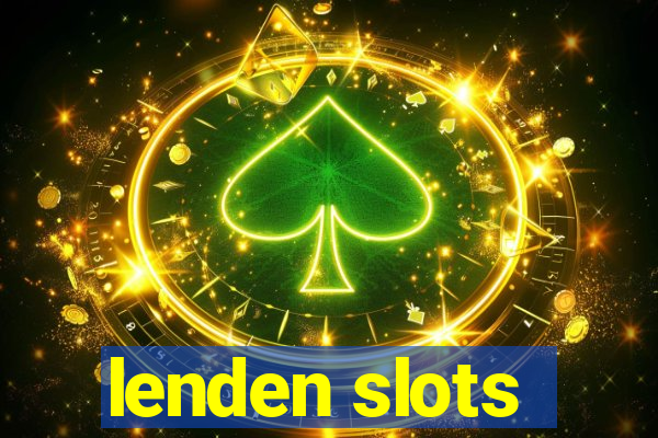 lenden slots